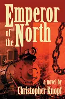 Der Kaiser des Nordens - Emperor of the North