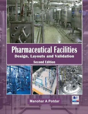 Pharmazeutische Einrichtungen: Entwurf, Auslegung und Validierung - Pharmaceutical Facilities: Design, Layouts and Validation