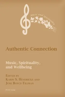 Authentische Verbindung; Musik, Spiritualität und Wohlbefinden - Authentic Connection; Music, Spirituality, and Wellbeing