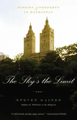 Der Himmel ist die Grenze: Leidenschaft und Immobilien in Manhattan - The Sky's the Limit: Passion and Property in Manhattan