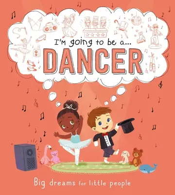 Ich werde ein ... Tänzerin: Ein Karrierebuch für Kinder - I'm Going to Be A . . . Dancer: A Career Book for Kids
