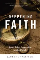 Den Glauben vertiefen: Glaubenserziehung für Erwachsene in der Pfarrei - Deepening Faith: Adult Faith Formation in the Parish