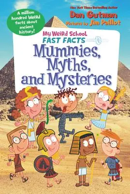 Schnelle Fakten über meine verrückte Schule: Mumien, Mythen und Geheimnisse - My Weird School Fast Facts: Mummies, Myths, and Mysteries