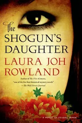 Die Tochter des Shogun: Ein Roman aus dem feudalen Japan - The Shogun's Daughter: A Novel of Feudal Japan