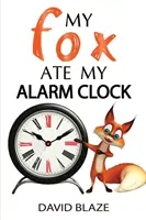 Mein Fuchs hat meinen Wecker gefressen - My Fox Ate My Alarm Clock