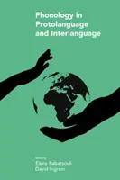 Phonologie in Protolanguage und Interlanguage - Phonology in Protolanguage and Interlanguage