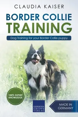 Border Collie Training - Hundetraining für Ihren Border Collie Welpen - Border Collie Training - Dog Training for your Border Collie puppy