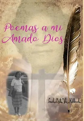 Gedichte a mi Amado Dios (Gedichte an meinen Freund Dios) - Poemas a mi Amado Dios