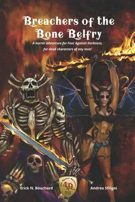 Breachers of the Bone Belfry: Ein Horrorabenteuer für Vier gegen die Finsternis, für tote Charaktere jeder Stufe - Breachers of the Bone Belfry: A horror adventure for Four Against Darkness, for dead characters of any level