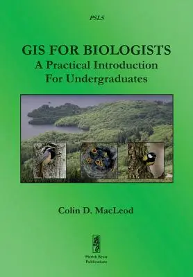 GIS für Biologen: Eine praktische Einführung für Hochschulabsolventen - GIS For Biologists: A Practical Introduction For Undergraduates