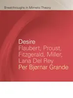 Begierde: Flaubert, Proust, Fitzgerald, Miller, Lana del Rey - Desire: Flaubert, Proust, Fitzgerald, Miller, Lana del Rey