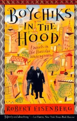 Boychiks in the Hood: Reisen in den chassidischen Untergrund - Boychiks in the Hood: Travels in the Hasidic Underground