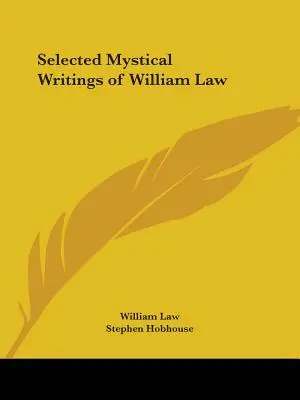 Ausgewählte mystische Schriften von William Law - Selected Mystical Writings of William Law