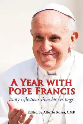 Ein Jahr mit Papst Franziskus: Tägliche Reflexionen aus seinen Schriften - A Year with Pope Francis: Daily Reflections from His Writings