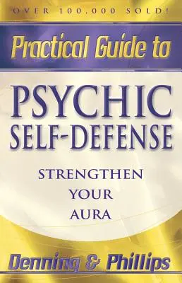 Praktischer Leitfaden zur psychischen Selbstverteidigung: Stärken Sie Ihre Aura - Practical Guide to Psychic Self-Defense: Strengthen Your Aura