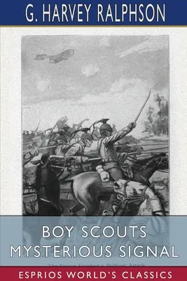 Das geheimnisvolle Signal der Pfadfinder (Esprios Classics) - Boy Scouts Mysterious Signal (Esprios Classics)