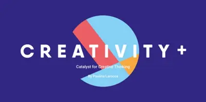 Kreativität +: Der Katalysator für kreatives Denken - Creativity +: The Catalyst for Creative Thinking