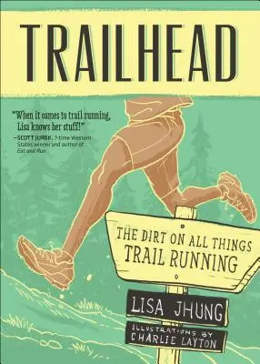 Trailhead: Der Dreck auf dem Trail - Trailhead: The Dirt on All Things Trail Running