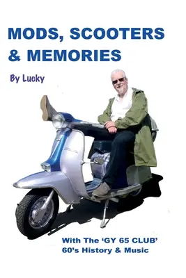 Mods, Scooter und Erinnerungen: Gy 65 Club - Mods, Scooters & Memories: Gy 65 Club