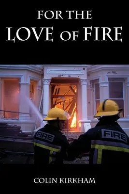 Aus Liebe zum Feuer - For the Love of Fire