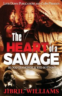Das Herz eines Wilden: Blutdiamanten und rote Unterhosen - The Heart of a Savage: Blood Diamonds & Red Bottoms