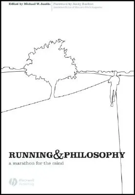 Laufen und Philosophie: Ein Marathon für den Geist - Running and Philosophy: A Marathon for the Mind