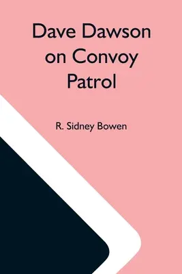 Dave Dawson auf Konvoi-Patrouille - Dave Dawson On Convoy Patrol