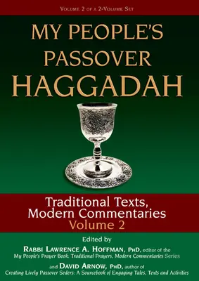 My People's Passover Haggadah Vol. 2: Traditionelle Texte, moderne Kommentare - My People's Passover Haggadah Vol 2: Traditional Texts, Modern Commentaries