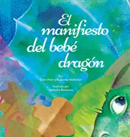 El manifiesto del beb dragn (Spanisch) - El manifiesto del beb dragn (Spanish)