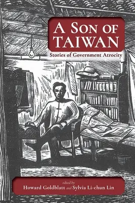 Ein Sohn von Taiwan: Geschichten über die Gräueltaten der Regierung - A Son of Taiwan: Stories of Government Atrocity