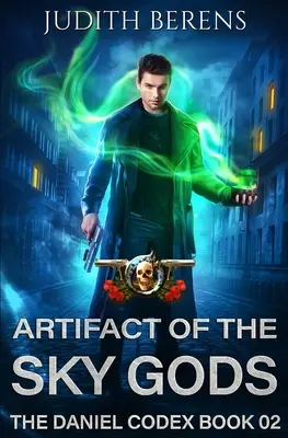 Das Artefakt der Himmelsgötter: Ein Urban-Fantasy-Action-Abenteuer - Artifact Of The Sky Gods: An Urban Fantasy Action Adventure