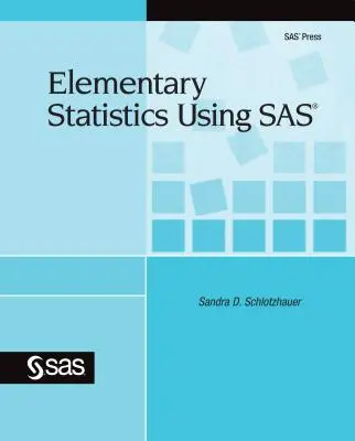 Elementare Statistik mit SAS - Elementary Statistics Using SAS