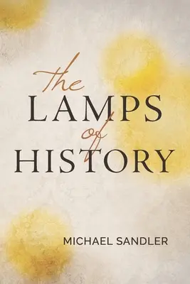 Die Lampen der Geschichte - The Lamps of History