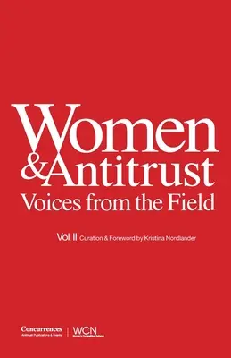 Frauen und Kartellrecht: Stimmen aus der Praxis, Vol. II - Women & Antitrust: Voices from the Field, Vol. II