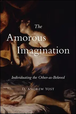 Die amouröse Fantasie - The Amorous Imagination