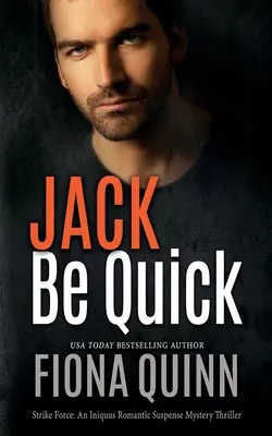 Jack Be Quick: Ein Iniquus-Romantik-Spannungs-Mystery-Thriller - Jack Be Quick: An Iniquus Romantic Suspense Mystery Thriller