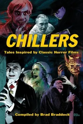Gruselgeschichten: Von klassischen Horrorfilmen inspirierte Erzählungen - Chillers: Tales Inspired by Classic Horror Films