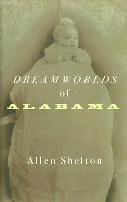 Traumwelten von Alabama - Dreamworlds of Alabama