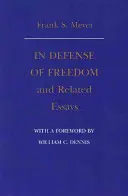 Zur Verteidigung der Freiheit und verwandte Essays - In Defense of Freedom and Related Essays