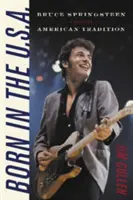 Geboren in den U.S.A.: Bruce Springsteen und die amerikanische Tradition - Born in the U.S.A.: Bruce Springsteen and the American Tradition