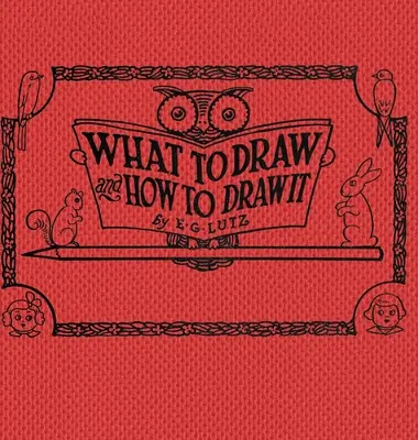 Was man zeichnet und wie man es zeichnet - What to draw and how to draw it