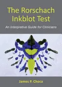 Der Rorschach-Tintenklecks-Test: Ein Interpretationsleitfaden für Kliniker - The Rorschach Inkblot Test: An Interpretive Guide for Clinicians