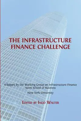 Die Herausforderung der Infrastrukturfinanzierung - The Infrastructure Finance Challenge