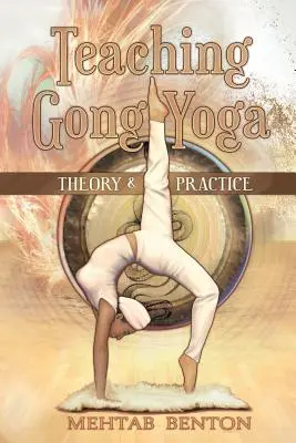 Gong-Yoga unterrichten - Teaching Gong Yoga