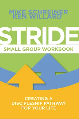 Stride Small Group Workbook: Ein Jüngerschaftspfad für Ihr Leben - Stride Small Group Workbook: Creating a Discipleship Pathway for Your Life