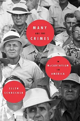 Viele sind die Verbrechen: McCarthyismus in Amerika - Many Are the Crimes: McCarthyism in America