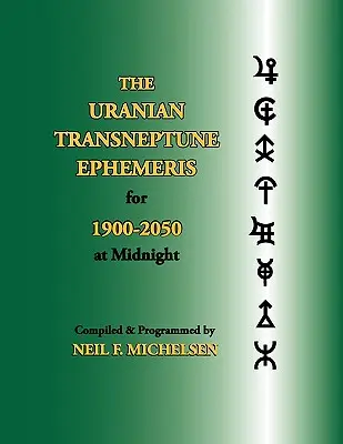 Die Uranische Transneptun-Ephemeride für 1900-2050 um Mitternacht - The Uranian Transneptune Ephemeris for 1900-2050 at Midnight