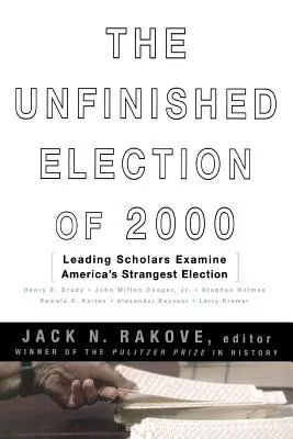 Die unvollendete Wahl von 2000 - The Unfinished Election of 2000