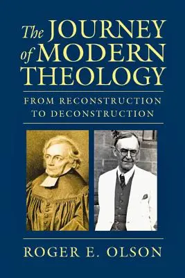 Die Reise der modernen Theologie: Von der Rekonstruktion zur Dekonstruktion - The Journey of Modern Theology: From Reconstruction to Deconstruction