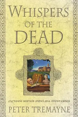 Das Flüstern der Toten: Fünfzehn Geheimnisse von Schwester Fidelma - Whispers of the Dead: Fifteen Sister Fidelma Mysteries